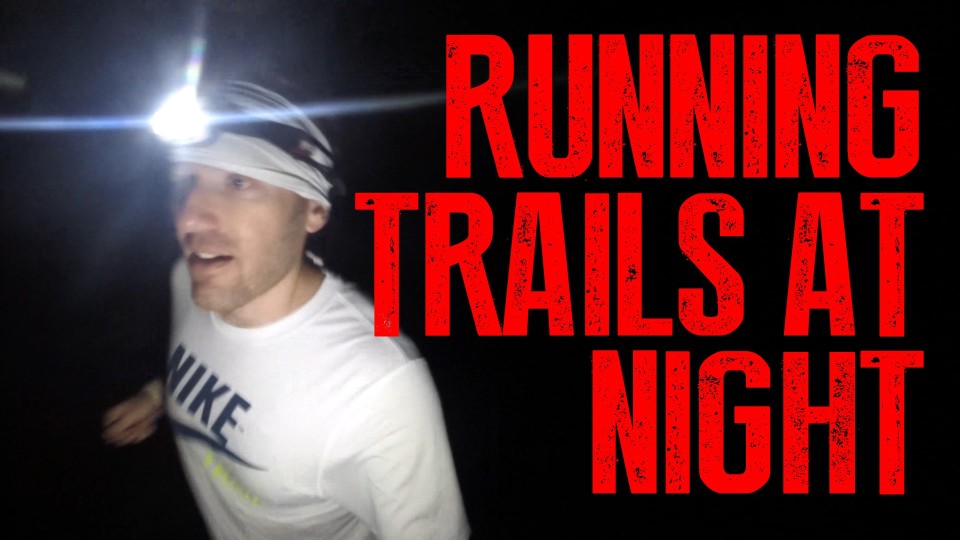 RUNNING TRAILS AT NIGHT | The Ginger Runner