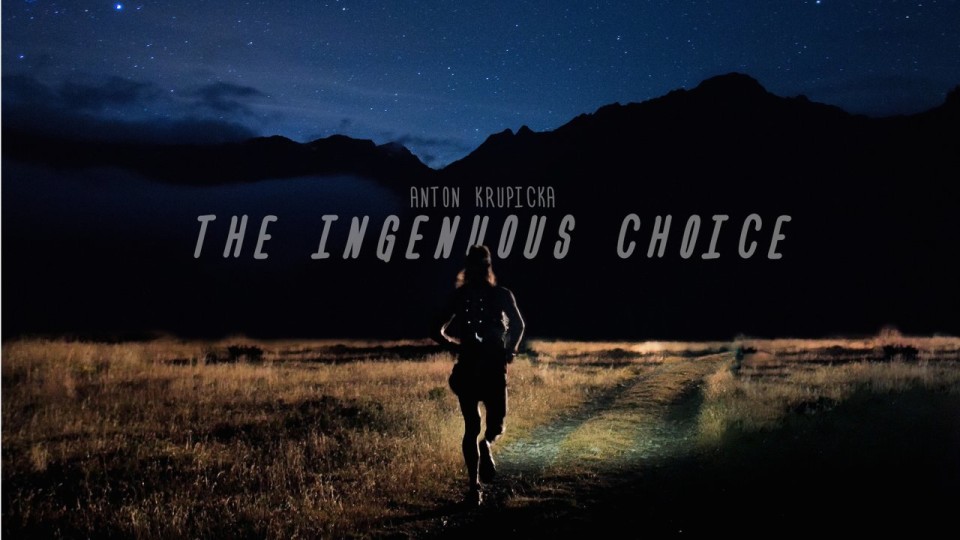 The Ingenuous Choice – Mountain Running with Anton Krupicka