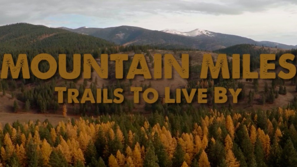 Mountain Miles #2: Trails To Live By