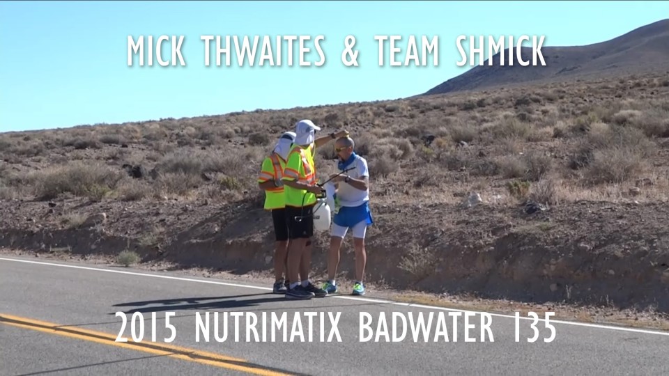 Mick Thwaites & Team Shmick – Badwater 2015